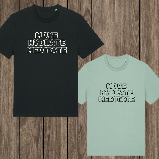 Move, Hydrate, Meditate Unisex T